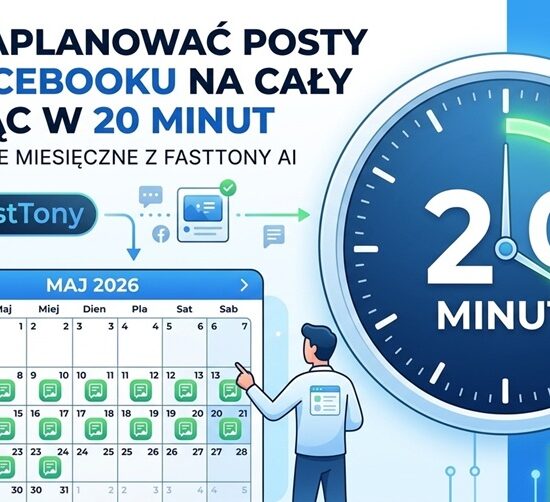Planowanie postów na Facebooku na cały miesiąc w 20 minut z FastTony Post AI
